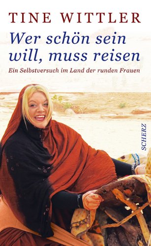 Wer schön sein will, muss reisen von Tine Wittler - ISBN 9783502151975